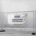 Custom Printed Mesh Banners