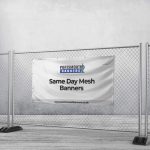 Same Day Mesh Banners